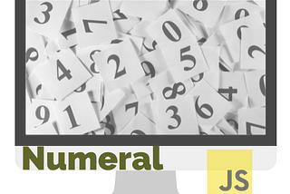 Using numeraljs