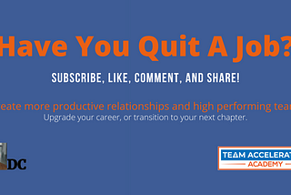 Have You Quit Your Job?