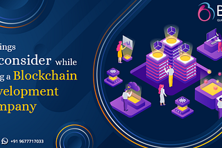 5 Things To Consider While Hiring A Blockchain Development Company