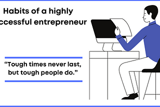 Habits Of A Highly Successful Entrepreneur You Should Know