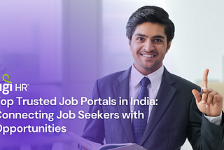 Top Trusted Job Portals in India: Connecting Job Seekers with Opportunities