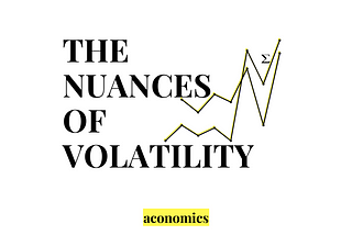 The Nuances Of Volatility