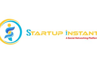 StartUp Instant: What Is It and What Is Its Value for You?