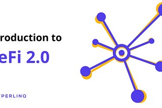 Introduction To DeFi 2.0