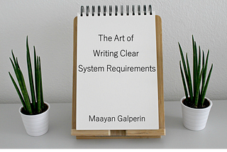 The Art of Writing Clear System Requirements