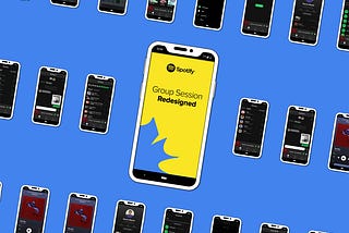 Redesigning the ‘Group Session’ feature’s experience in Spotify.