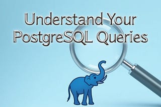 🧠 What is EXPLAIN in PostgreSQL?