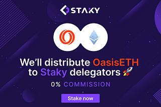 Staky will distribute OasisETH rewards to $ROSE delegators