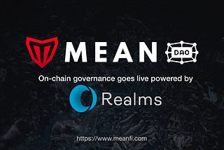 Mean DAO on-chain governance goes live on Realms
