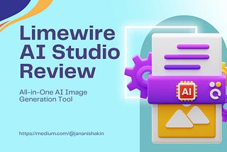 My Experience with LimeWire AI Studio: A Review of the Image Generation Feature
