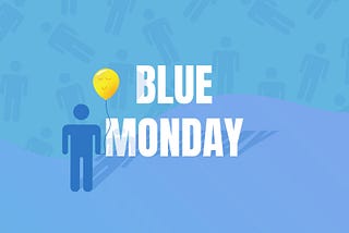 10 Ways to Beat Blue Monday