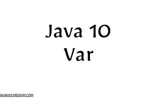 Understanding var in Java with Examples #Java10