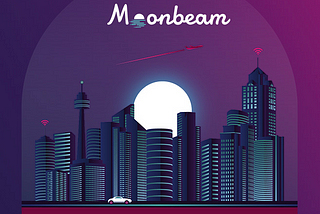 Moonbeam’s Interoperability and Compatibility Will Drive the Next Wave of Application Development…
