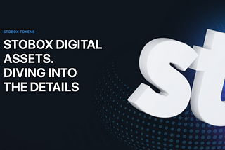 Digital Assets in the Stobox Ecosystem