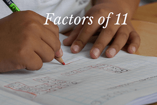 What Are The Factors of 11 — Step By Step Factors Calculator Math
