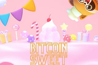 MY CANDY COIN — YOUR DIGITAL ASSET: BITCOIN SWEET