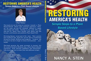 Restoring America’s Health ~ Simple Steps to a Plant-Based Lifestyle