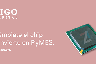 Cámbiate el chip e invierte en PyMES