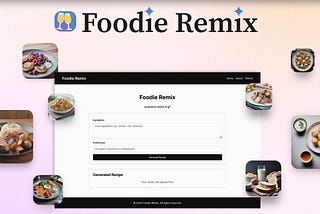 Unleashing Culinary Creativity: Building a “Foodie Remix” with Gemini AI