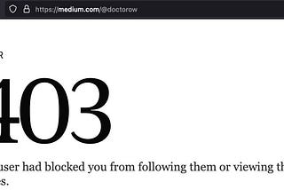 So, now you’ve decided to block me…