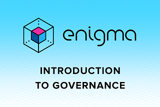 An Introduction to Enigma Governance