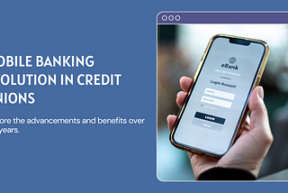 The Evolution of Mobile Banking in Credit Unions