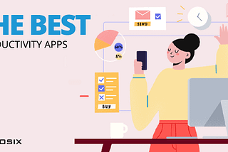 30+ Best Productivity Apps To Get More Done — Brosix