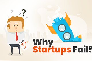 Why 90% of the newly founded Startups fail at the end of 5th year.
