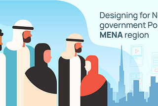Designing for nextgen government portals MENA region