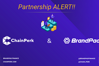 📣🏆Partnership Alert! ChainPerk & BrandPad🏆📣