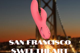 Ultimate Guide To San Francisco Sweetheart Rabbit Vibrator by Cal Exotics