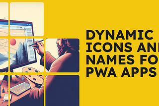 Dynamic Icon and Name Based on Subdomain for PWAs