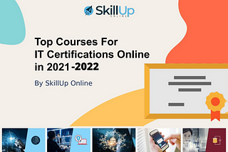 Top 5 IT Certifications Online, Training, Courses To Boost Your Career in 2022