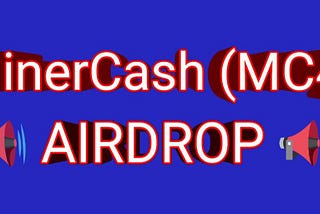 MinerCash (MC4) AIRDROP