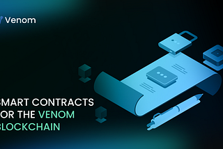 Writing Smart Contracts for the Venom Blockchain