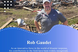 Rob Gaudet | Founder of the Cajun Navy Ground Force — A Disaster Response Nonprofit