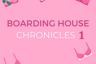 Boarding House Chronicles 1