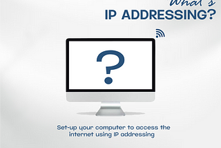 Setting up the Computer Network to Access the Internet Using IP Addressing