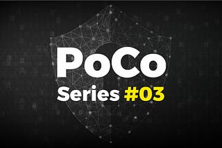 PoCo Series #3 — Protocol update