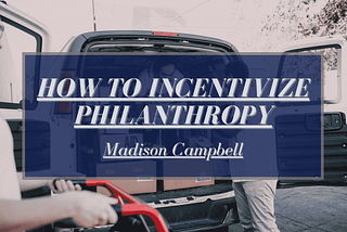 How To Incentivize Philanthropy