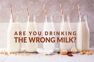 Are You Drinking the Wrong Milk? As an MD PhD, I’ve Compared Every Option