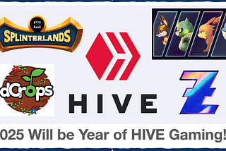 2025 Will be Year of HIVE Gaming!!