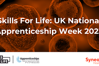 Skills For Life: 2023 UK National Apprenticeship Week