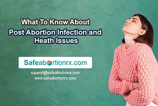 What To Know About Post Abortion Infection and Heath Issues