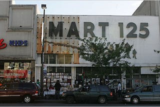 The Future Of Harlem’s Mart 125 -Part I
