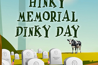 The cover art for Hinky Memorial Dinky Day, Book eight of the Holidazed series of satires by Gregg Sapp. Picture by Kris Norris depicts a cow in a graveyard, with UFOs flying overhead.