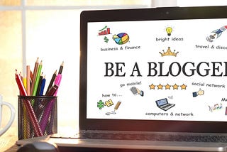 Be a Blogger — Start Blogging to Make money Online