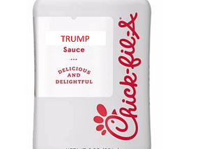 Chick-fil-A Renames Their Titular Sauce to Trump Sauce in Solidarity