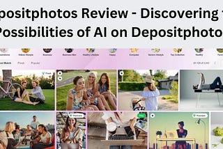 Depositphotos Review — Discovering the Possibilities of AI on Depositphotos