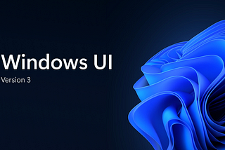 Windows UI Version 3 (WinUI3)